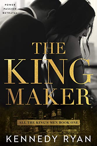 The Kingmaker (All the King's Men Duet Book 1)