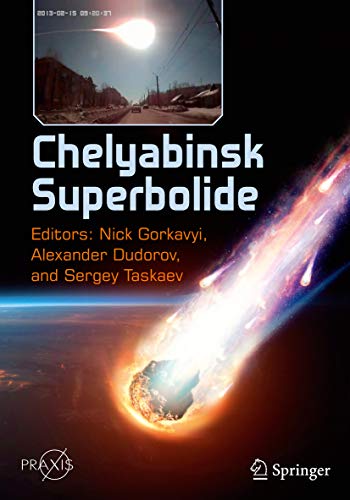 Chelyabinsk Superbolide (Springer Praxis Books)