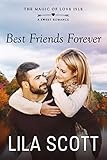 Best Friends Forever: A Sweet Romance (The Magic of Love Isle Book 8)