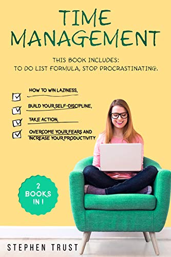 Book Cover Time management: 2 Books in 1: To do List Formula,  Stop Procrastinating  How to win laziness, build your self-discipline, take action, overcome your fears and increase your productivity