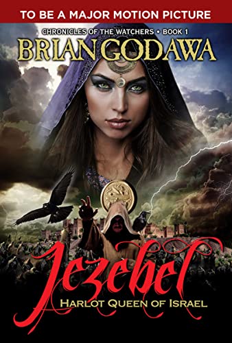 Jezebel: Harlot Queen of Israel (Chronicles of the Watchers)