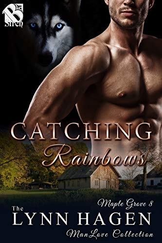 Book Cover Catching Rainbows [Maple Grove 8] (The Lynn Hagen ManLove Collection)
