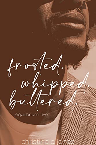 Book Cover Frosted. Whipped. Buttered: An Equilibrium Novellette