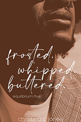 Frosted. Whipped. Buttered: An Equilibrium Novellette