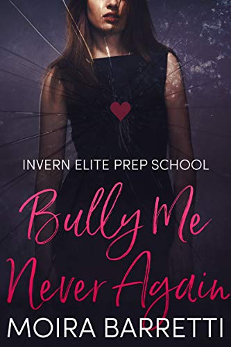 Bully Me Never Again (Invern Elite Prep School Book 3)
