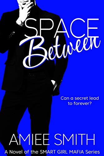 Book Cover Space Between (Smart Girl Mafia Series Book 3)