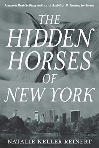 Book Cover The Hidden Horses of New York: An Equestrian Novel