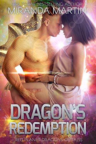 Dragon's Redemption: A SciFi Alien Romance (Red Planet Dragons of Tajss Book 17)