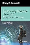 Exploring Science Through Science Fiction (Science and Fiction)