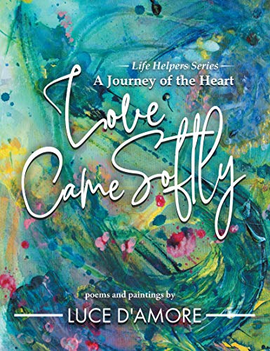 Book Cover Love Came Softly: A Journey of the Heart