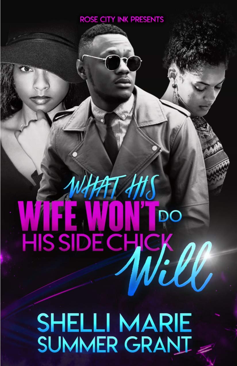 Book Cover What His Wife Won't Do His Side Chick Will (Standalone)