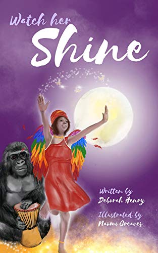 Book Cover Watch Her Shine: A magical fairy tale, filled with lush fantasy.