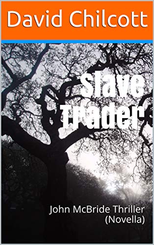 Book Cover Slave Trader: John McBride Thriller (Novella) (John McBride thrillers Book 7)