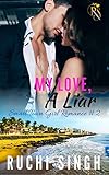 My Love, A Liar: Small Town Girl Romance #2