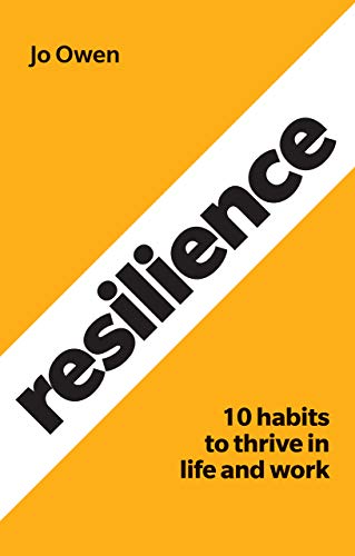 Resilience: 10 Habits To Sustain High Performance