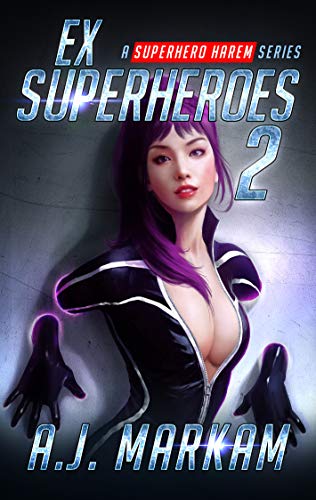 Ex-Superheroes 2: A Superhero Harem Series