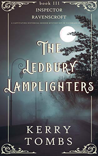 THE LEDBURY LAMPLIGHTERS a captivating historical murder mystery set in Victorian England (Inspector Ravenscroft Detective Mysteries Book 3)