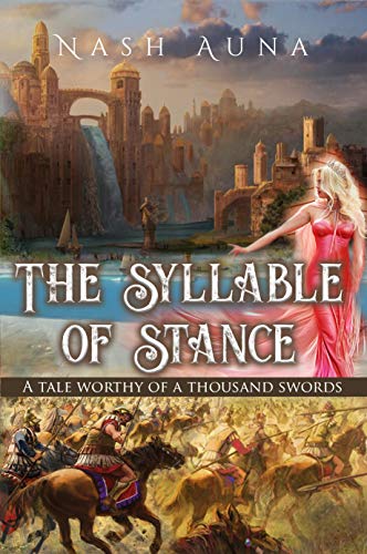 The Syllable of Stance: A Tale Worthy of a Thousand Swords.