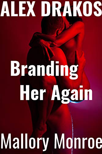 Book Cover Alex Drakos: Branding Her Again (The Alex Drakos Romantic Suspense Series Book 7)