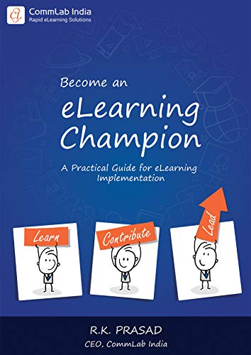 Become an eLearning Champion: A Practical Guide for E-learning Implementation