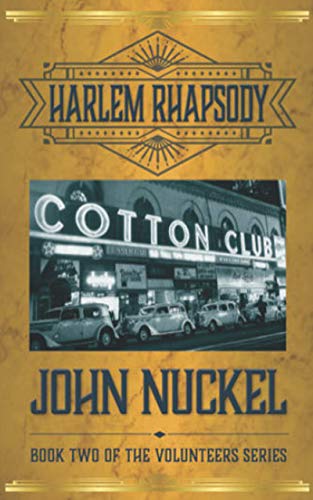 Harlem Rhapsody: A Prohibition Crime Thriller (The Volunteers Series Book 2)