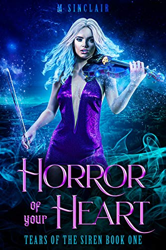 Book Cover Horror Of Your Heart (Tears of the Siren Book 1)