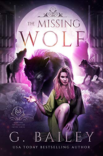 Book Cover The Missing Wolf (The Familiar Empire Book 1)
