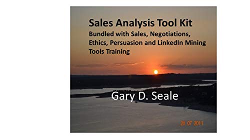 Sales Analysis Tool Kit: Bundled with Sales, Sales Negotiations, Linkedin Mining Tools Instruction (Bundled Edition Book 1)