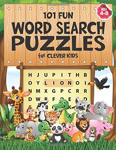Book Cover 101 Fun Word Search Puzzles for Clever Kids 4-8: First Kids Word Search Puzzle Book ages 4-6 & 6-8. Word for Word Wonder Words Activity for Children 4, 5, 6, 7 and 8 (Fun Learning Activities for Kids)