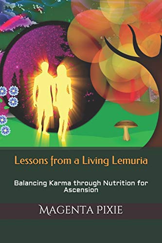 Book Cover Lessons from a Living Lemuria: Balancing Karma through Nutrition for Ascension