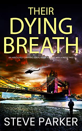 THEIR DYING BREATH an absolutely gripping serial killer thriller with a huge twist (Detective Ray Paterson crime thrillers Book 5)