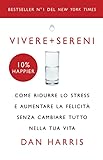 Vivere + sereni (Italian Edition)