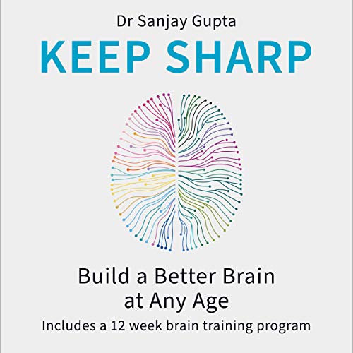 Keep Sharp: Build a Better Brain at Any Age - As Seen in The Daily Mail