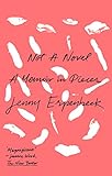 Not a Novel: A Memoir in Pieces