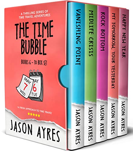 The Time Bubble Box Set: Books 6-10: A thrilling series of time travel adventures