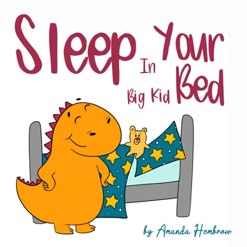 Sleep in Your Big Kid Bed: 2 (Kids Self-Care Book)