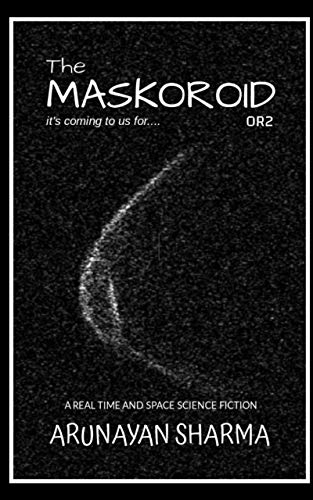 Book Cover THE MASKOROID: A REAL TIME AND SPACE SCIENCE FICTION