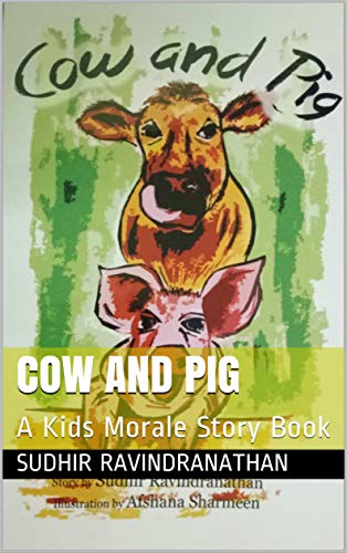 COW and PIG: A Kids Morale Story Book