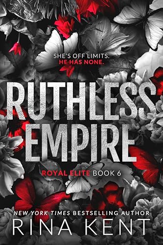 Ruthless Empire: A Dark Enemies to Lovers Romance (Royal Elite Book 6)