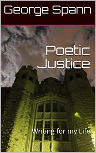 Poetic Justice: Writing for my Life