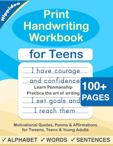 Print Handwriting Workbook for Teens: Improve your printing handwriting & practice print penmanship workbook for teens and tweens (Master Print and Cursive Writing Penmanship for Teens)