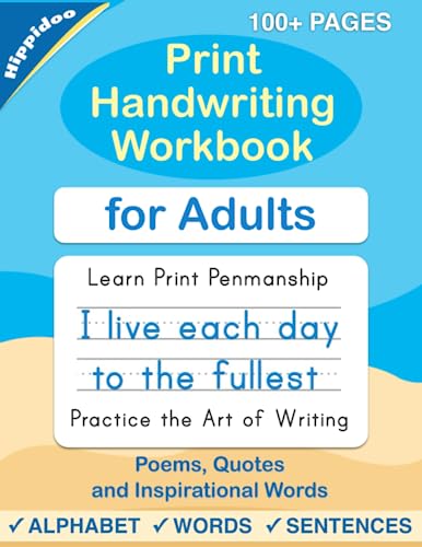 Print Handwriting Workbook for Adults: Improve your printing handwriting & practice print penmanship workbook for adults (Master Print and Cursive Writing Penmanship for Adults)