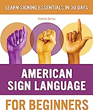 American Sign Language for Beginners: Learn Signing Essentials in 30 Days