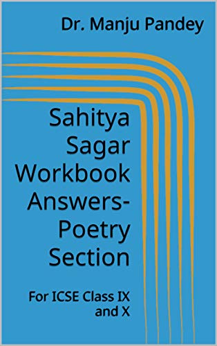 Sahitya Sagar Workbook Answers- Poetry Section: For ICSE Class IX and X (Hindi Edition)