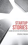 Startup Stories: Lessons for Everyday Entrepreneurs
