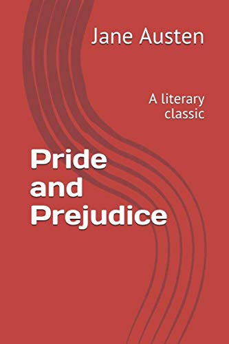 Pride and Prejudice: A literary classic
