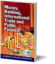 Money, Banking International Trade & Public Finance-TEXT BOOK- For B.A./B.Com.(Pass and Hons.) of Indian Universities [Paperback] Dr. M.L. Seth