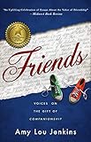 Friends: Voices On The Gift Of Companionship