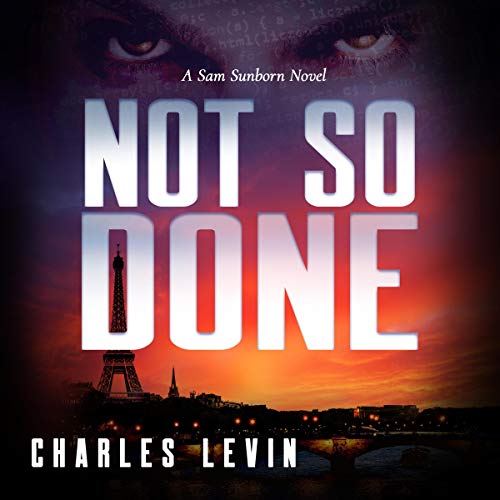 Not So Done: A Sam Sunborn Novel, Book 3