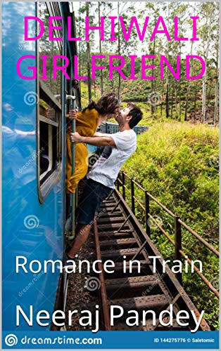 Dilliwali Girlfriend: Romance in Train (Hindi Edition)